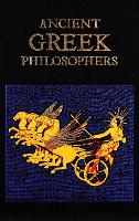 Ancient Greek Philosophers (Deluxe Leatherbound Edition)